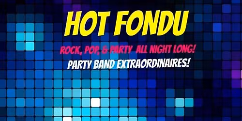 Hot Fondu @ Glenn Sports & Social Club