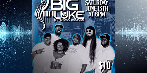 Big Luke & The Soul Disciples @ The Kingdom