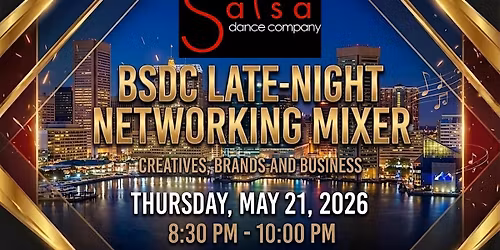BSDC Late-Night Networking Mixer:  Creatives, Brands, and Business
