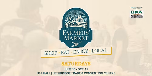 Saturday Lethbridge Farmers' Market presented by UFA Foundation