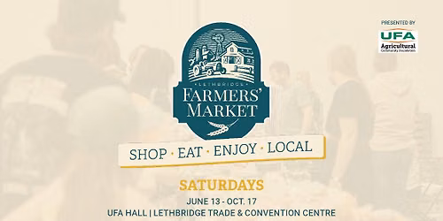 Saturday Lethbridge Farmers' Market presented by UFA Foundation