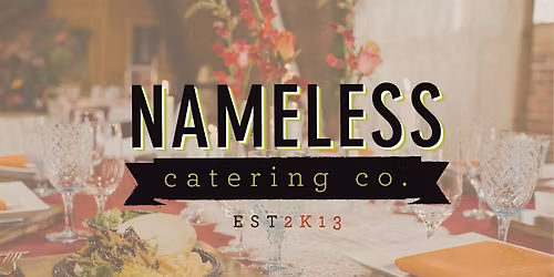 Nameless Catering Tasting Event