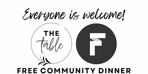 The Table - FREE Community Dinner!