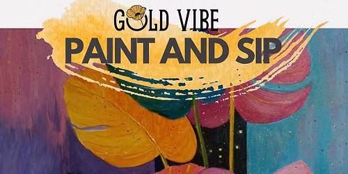 Paint and Sip: Colorful Monstera Leaves @ GoldVibe