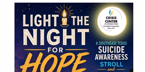 LIGHT THE NIGHT FOR HOPE, a SETX Suicide Awareness Stroll & Candlelight Vigil