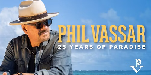 Phil Vassar (9:30PM) 