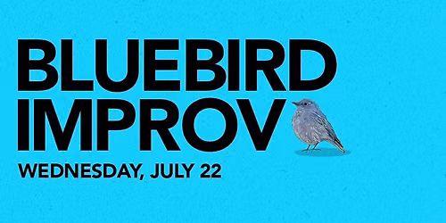 Bluebird Improv