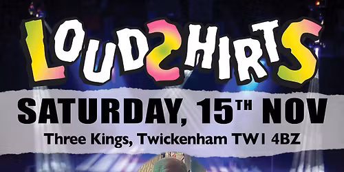 LoudShirts @ Three Kings