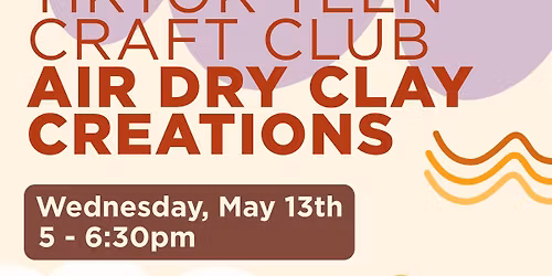 TikTok Teen Craft Club: Air Dry Clay Creations
