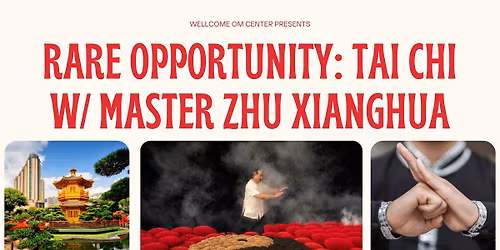 Rare Opportunity: Tai Chi w\/ Master Zhu Xianghua