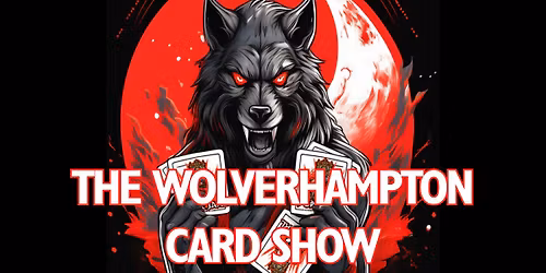 Pokejarl presents The Wolverhampton Card Show June weekender Edition