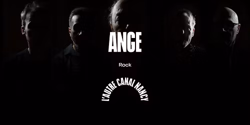 Ange \u2022 L'Autre Canal Nancy