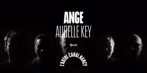 Ange + Aurelle Key \u2022 L'Autre Canal Nancy
