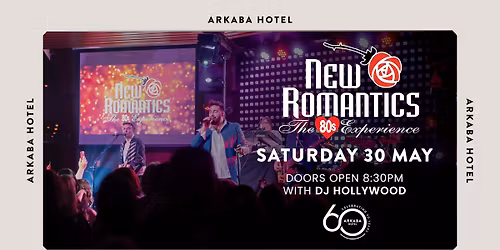 New Romantics - Celebrating Arkaba's 60 Years!