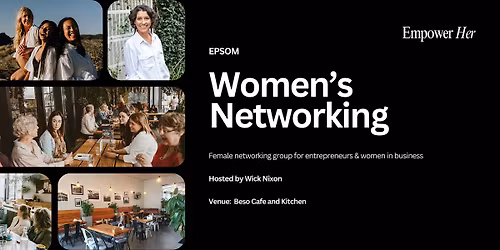 Epsom - Empower Her Networking - Visible, Vocal & Valuable