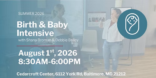 NEW! Birth & Baby Intensive - Summer Session