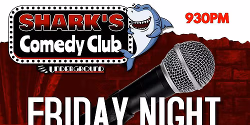Shark's Comedy Club | Friday Late Comedy Show | 930PM