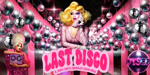 LAST DISCO: A Drag Queen Afternoon Party @ DysCo, Liverpool
