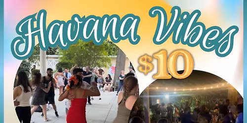 HAVANA VIBES -- Monthly Social Dancing at the Gibson House