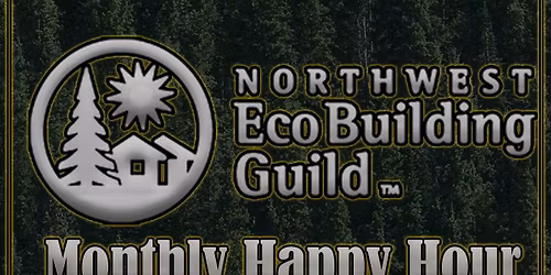 NW EcoBuilding Guild Happy Hour