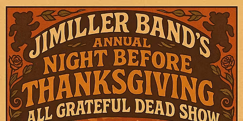 JiMiller Band's Annual Night Before Thanksgiving Show!