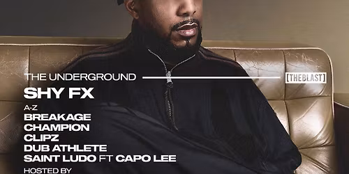 Shy FX | [THE BLAST] x Pineapple x Sinai Sound System | The Underground