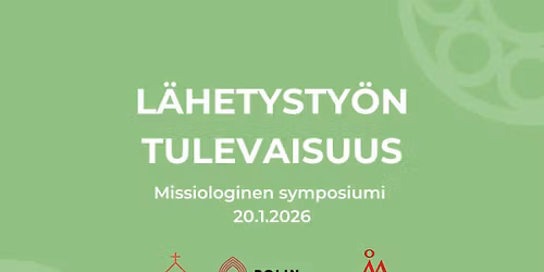 Missiologinen symposiumi: L\u00e4hetysty\u00f6n tulevaisuus