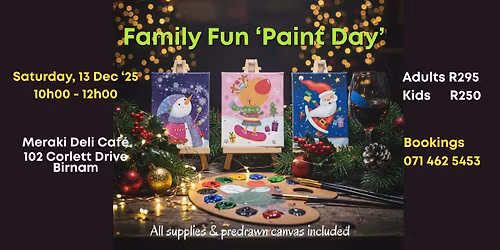 FAMILY FUN - SIP, PAINT & BE MERRY @ Meraki Deli Caf\u00e9