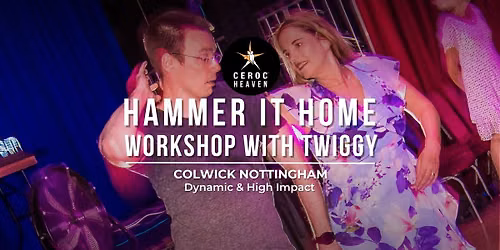 Ceroc Hammer It Home Workshop - Sat 18th July - Advanced Booking Only