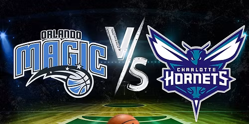Orlando Magic vs. Charlotte Hornets