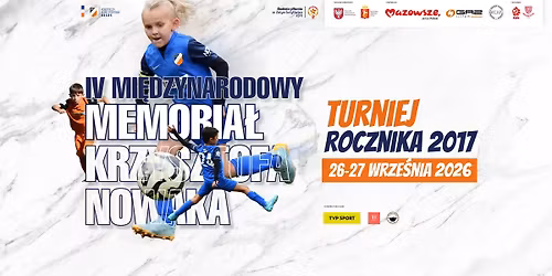 IV Memoria\u0142 Krzysztofa Nowaka | 26-27 wrze\u015bnia 2026 r. godz. 9.00-14.00