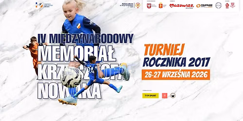IV Memoria\u0142 Krzysztofa Nowaka | 26-27 wrze\u015bnia 2026 r. godz. 9.00-14.00