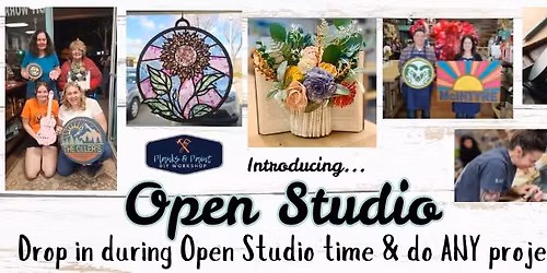 OPEN STUDIO - Pick Any Project