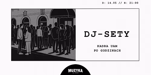 Dj-sety | Kadra UAM po godzinach