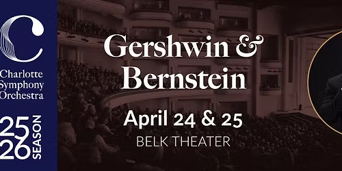 North Carolina Symphony - Gershwin & Bernstein at Martin Marietta Center for the Performing Arts - Meymandi Concert Hall