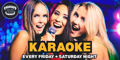 Karaoke @ Bier and Loathing Every Friday and Saturday Night