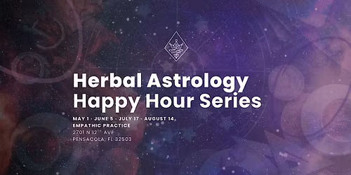 Herbal Astrology Happy Hour Series