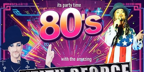 80's night with Keith george THE BOY GEORGE EXPERIENCE