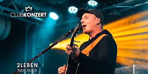 2LEBEN - Clubkonzert