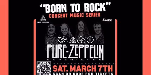 The Pure Zeppelin Experience - \u201cBORN TO ROCK\u201d Concert Music Series