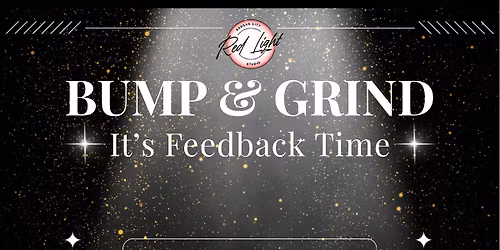 Bump & Grind: It\u2019s Feedback Time
