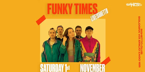 Funky Times | Live! Sghetto Club