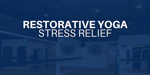 Restorative Yoga- Stress Relief 6\/24