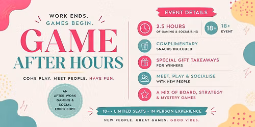 Game After Hours (Work Ends. Games Begin.)