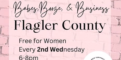 Babes Booze & Business Flagler County August Meet Up