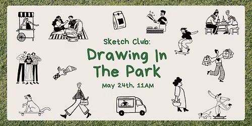 Sketch Club: Drawing In The Park