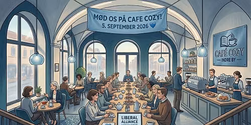 \u200b\ud83d\udc99 M\u00f8d Liberal Alliance Hedensted p\u00e5 Cafe Cozy! \ud83d\udc99
