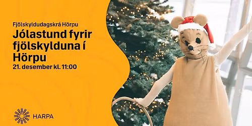 Fj\u00f6lskyldudagskr\u00e1 H\u00f6rpu: J\u00f3lastund fj\u00f6lskyldunnar \u00ed H\u00f6rpu