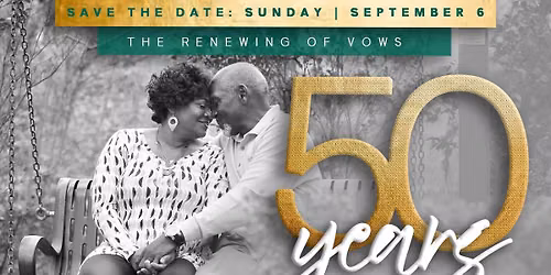 \ud83d\udc8d Celebrating 50 Years of Love & Covenant \ud83d\udc8d
