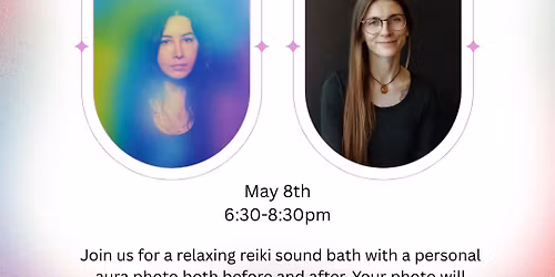 Aura Photos & Reiki Sound Bath